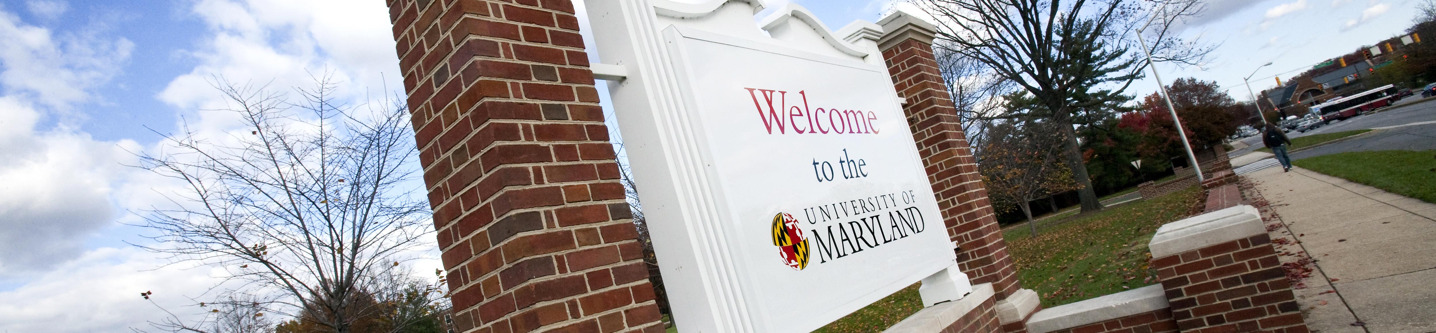 An image of a sign that reads welcome to the University of Maryland